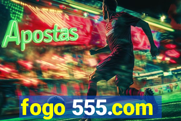 fogo 555.com